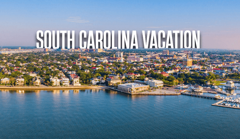 Discover the Best Vacation Spots in Carolina
