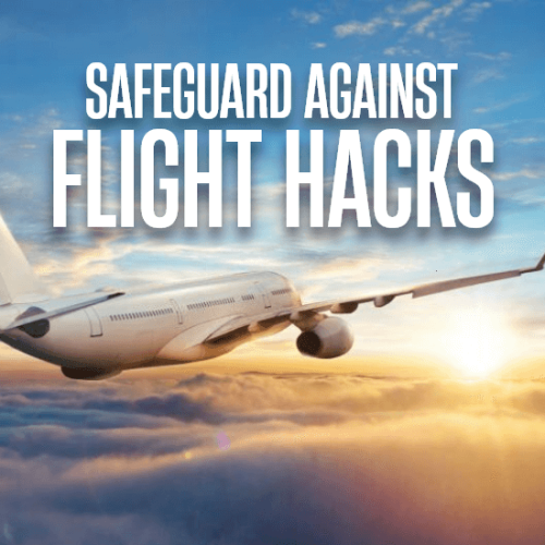 Protecting Your Travel: How to Safeguard Against Flight Hacks